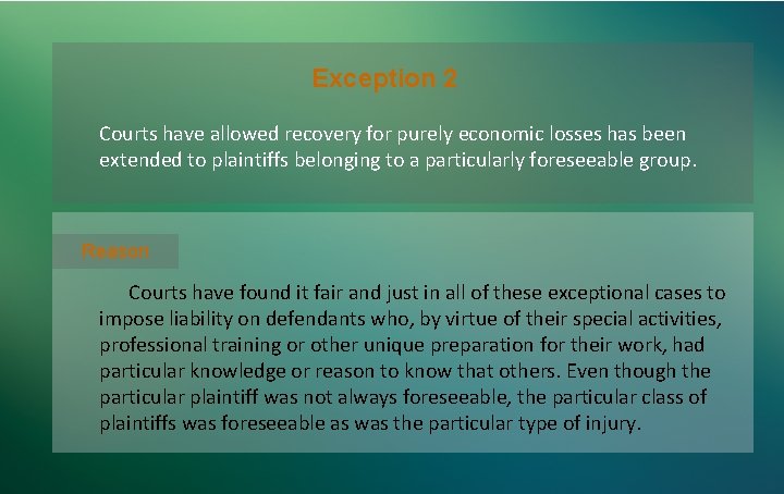 Exception 2 Courts have allowed recovery for purely economic losses has been extended to Exception 2 Courts have allowed recovery for purely economic losses has been extended to