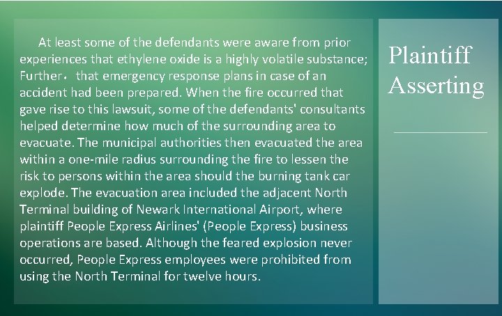At least some of the defendants were aware from prior experiences that ethylene oxide At least some of the defendants were aware from prior experiences that ethylene oxide