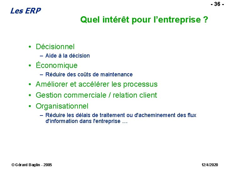  - 36 - Les ERP Quel intérêt pour l’entreprise ? • Décisionnel –