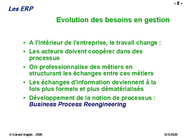  - 8 - Les ERP Evolution des besoins en gestion • A l'intérieur