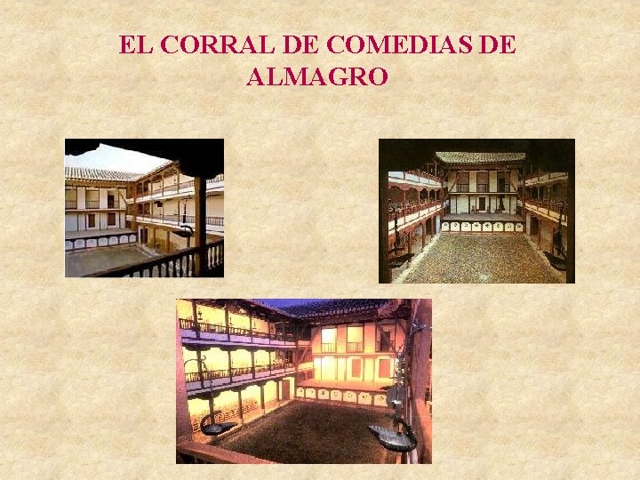 EL CORRAL DE COMEDIAS El corral de comedias