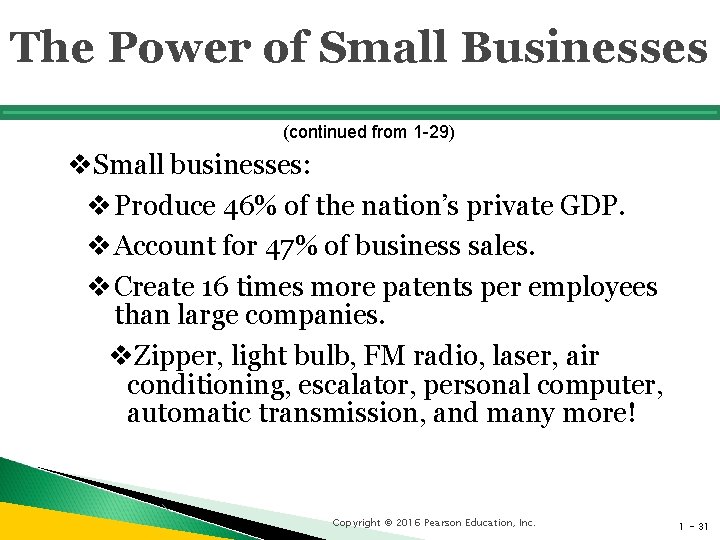 The Power of Small Businesses (continued from 1 -29) v. Small businesses: v Produce