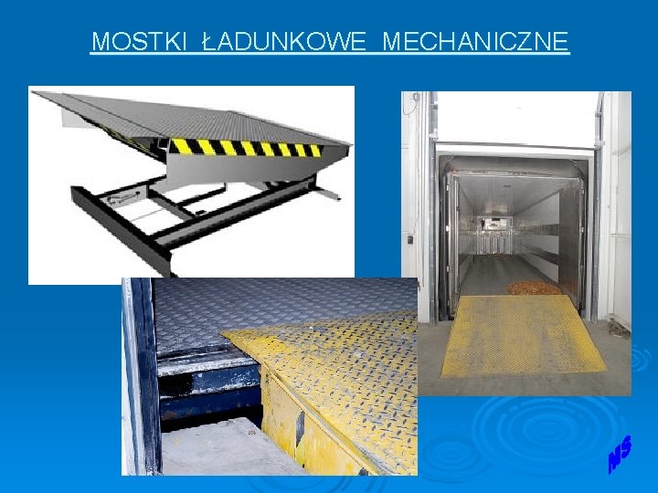MOSTKI ŁADUNKOWE MECHANICZNE MOSTKI ŁADUNKOWE MECHANICZNE