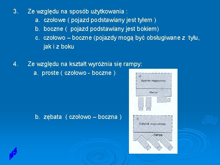 3. Ze względu na sposób użytkowania : a. czołowe ( pojazd podstawiany jest tyłem 3. Ze względu na sposób użytkowania : a. czołowe ( pojazd podstawiany jest tyłem