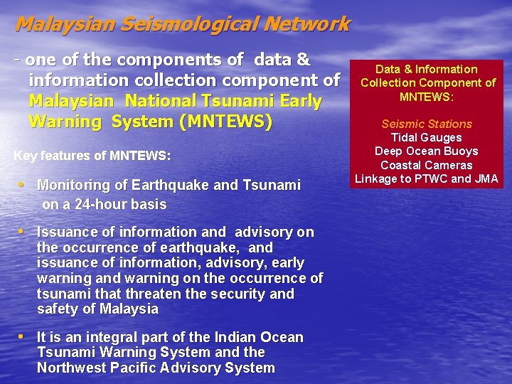 Malaysian Seismological Network - one of the components of data & information collection component