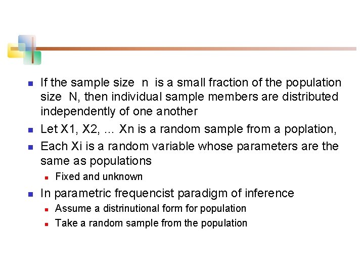 n n n If the sample size n is a small fraction of the