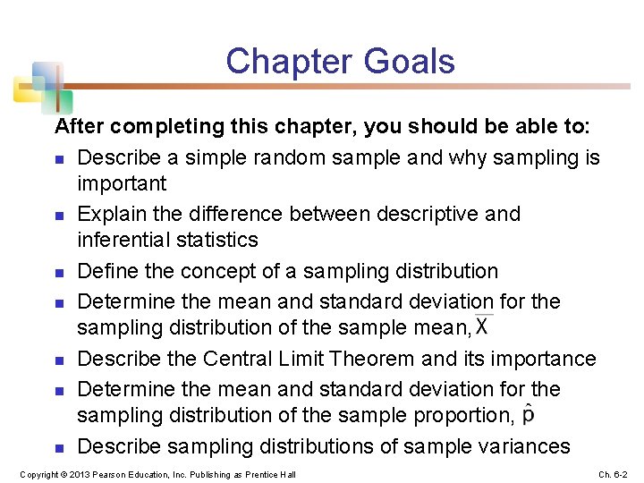 Chapter Goals After completing this chapter, you should be able to: n Describe a