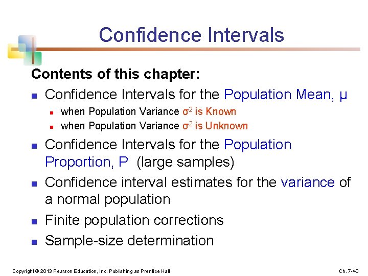 Confidence Intervals Contents of this chapter: n Confidence Intervals for the Population Mean, μ