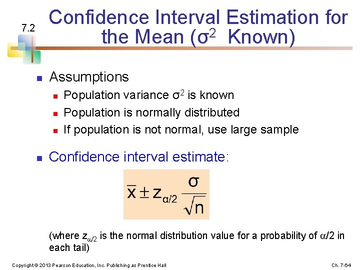 Confidence Interval Estimation for the Mean (σ2 Known) 7. 2 n Assumptions n n