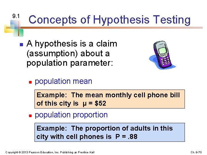 9. 1 n Concepts of Hypothesis Testing A hypothesis is a claim (assumption) about