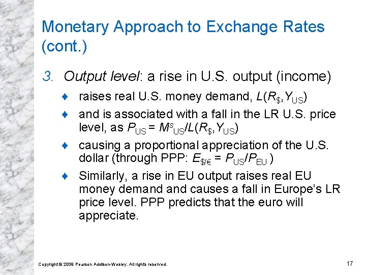 Monetary Approach to Exchange Rates (cont. ) 3. Output level: a rise in U.