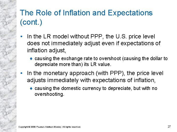 The Role of Inflation and Expectations (cont. ) • In the LR model without