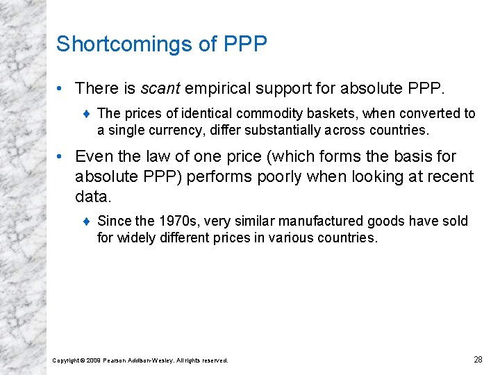 Shortcomings of PPP • There is scant empirical support for absolute PPP. ¨ The