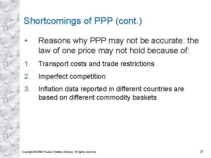 Shortcomings of PPP (cont. ) • Reasons why PPP may not be accurate: the