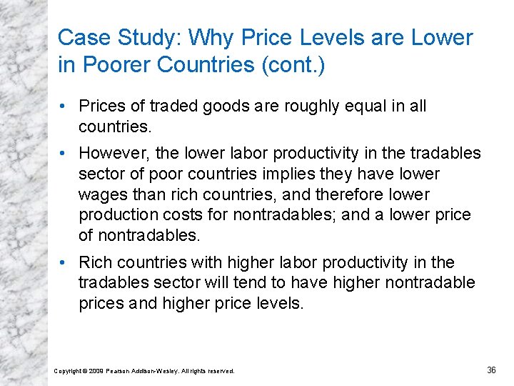 Case Study: Why Price Levels are Lower in Poorer Countries (cont. ) • Prices