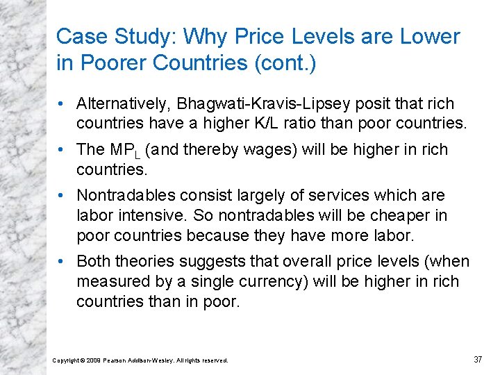 Case Study: Why Price Levels are Lower in Poorer Countries (cont. ) • Alternatively,