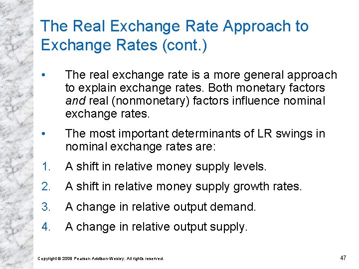 The Real Exchange Rate Approach to Exchange Rates (cont. ) • The real exchange