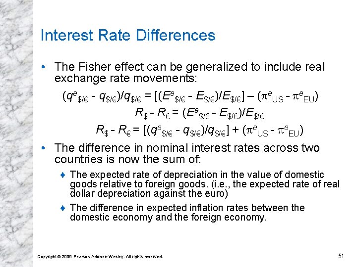 Interest Rate Differences • The Fisher effect can be generalized to include real exchange