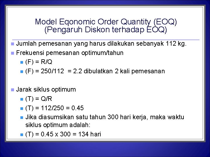 Model Eqonomic Order Quantity (EOQ) (Pengaruh Diskon terhadap EOQ) Jumlah pemesanan yang harus dilakukan