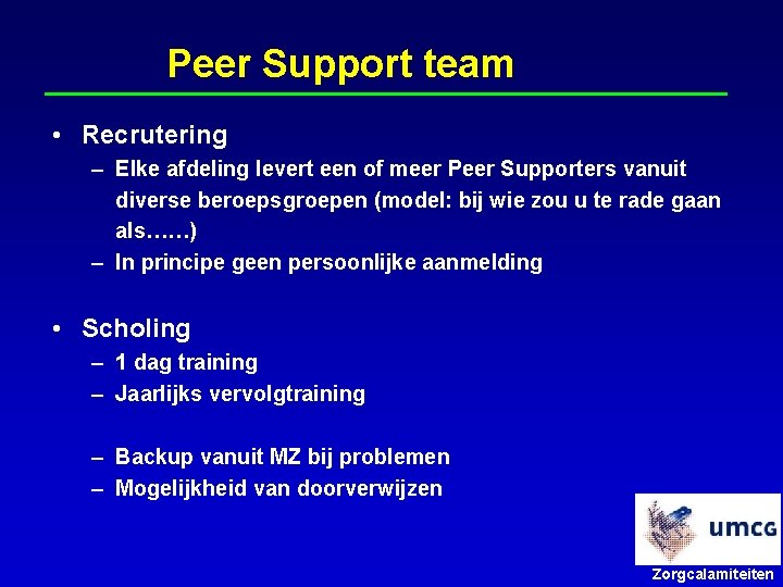 Peer Support team • Recrutering – Elke afdeling levert een of meer Peer Supporters