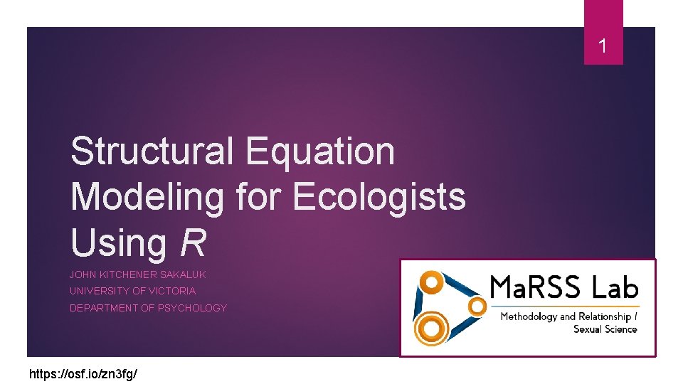 1 Structural Equation Modeling for Ecologists Using R JOHN KITCHENER SAKALUK UNIVERSITY OF VICTORIA