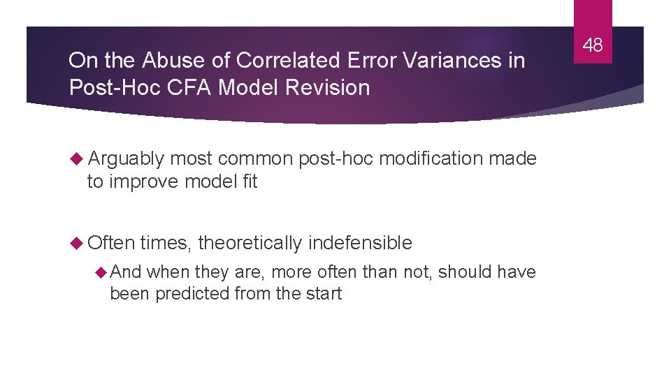 On the Abuse of Correlated Error Variances in Post-Hoc CFA Model Revision Arguably most