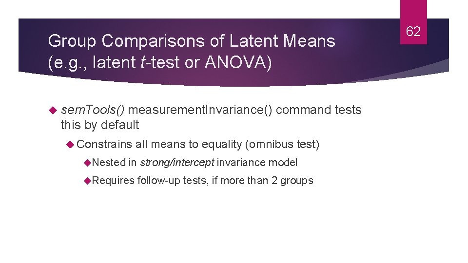 Group Comparisons of Latent Means (e. g. , latent t-test or ANOVA) sem. Tools()