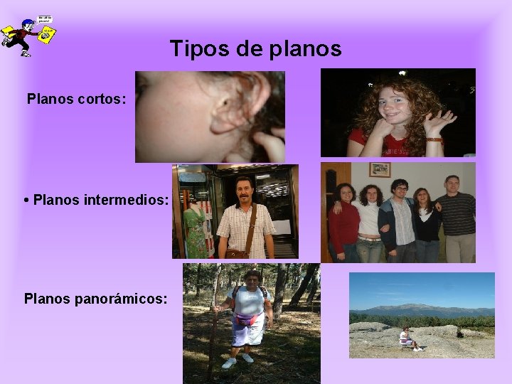 Tipos de planos Planos cortos: Plano detalle: focaliza la imagen en un detalle concreto. Tipos de planos Planos cortos: Plano detalle: focaliza la imagen en un detalle concreto.