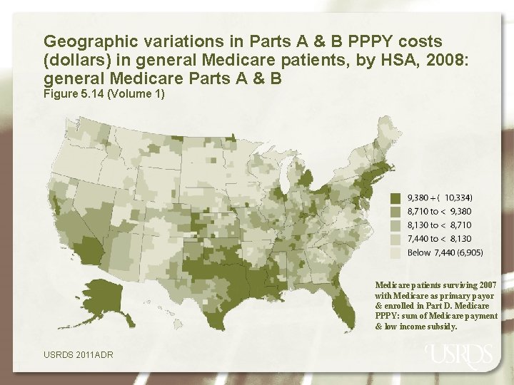 Geographic variations in Parts A & B PPPY costs (dollars) in general Medicare patients,