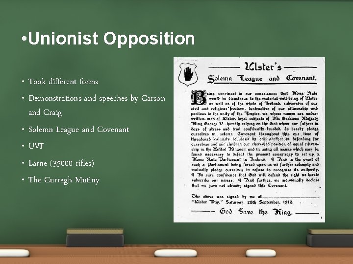  • Unionist Opposition • • • Took different forms Demonstrations and speeches by