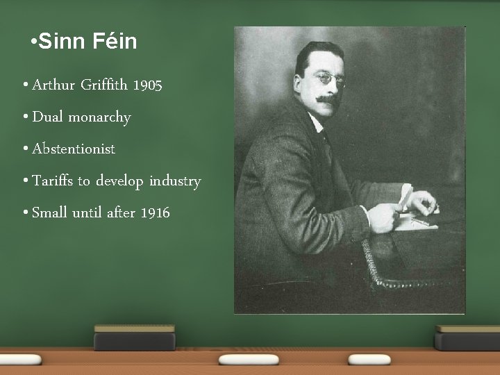  • Sinn Féin • Arthur Griffith 1905 • Dual monarchy • Abstentionist •