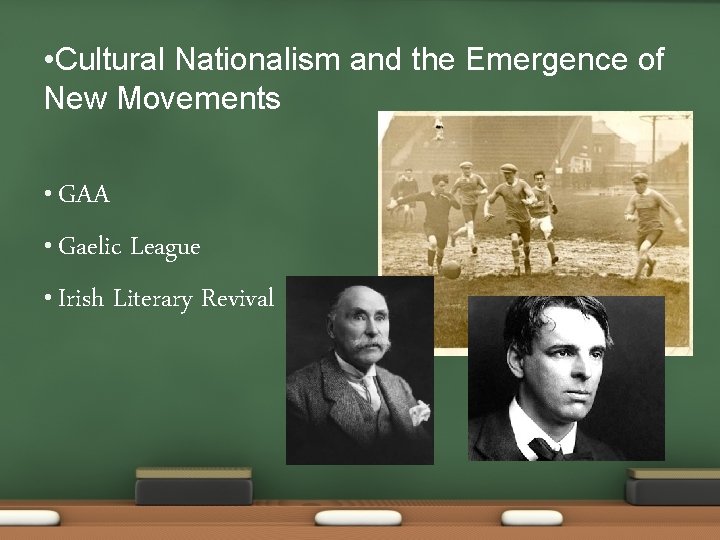  • Cultural Nationalism and the Emergence of New Movements • GAA • Gaelic