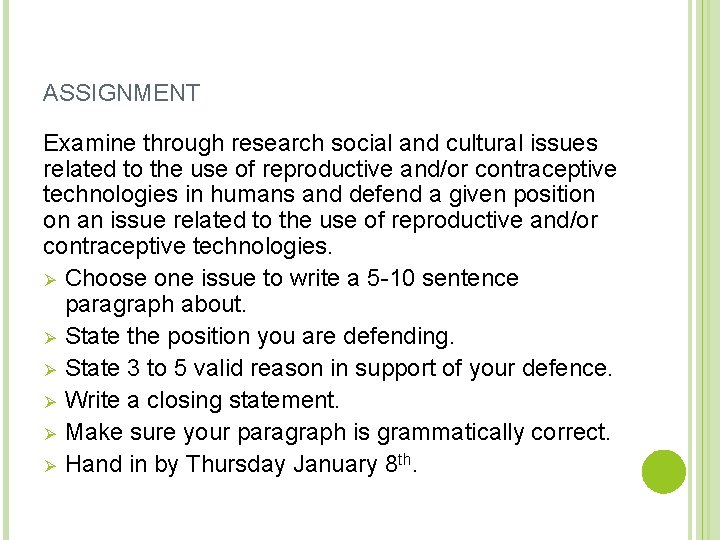 ASSIGNMENT Examine through research social and cultural issues related to the use of reproductive