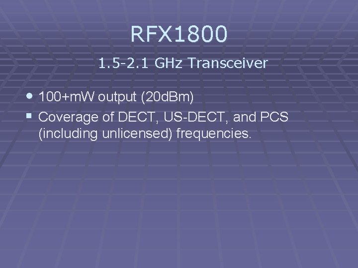 RFX 1800 1. 5 -2. 1 GHz Transceiver • 100+m. W output (20 d.