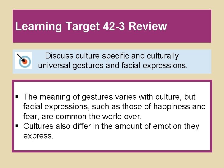 Learning Target 42 -3 Review Discuss culture specific and culturally universal gestures and facial Learning Target 42 -3 Review Discuss culture specific and culturally universal gestures and facial
