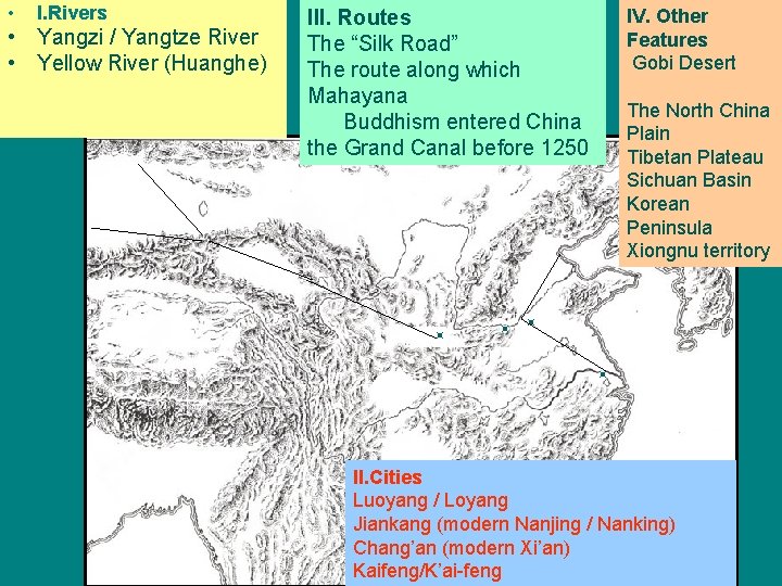  • I. Rivers • Yangzi / Yangtze River • Yellow River (Huanghe) III.