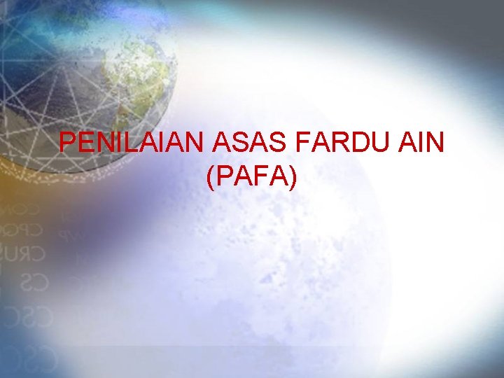 PENILAIAN ASAS FARDU AIN (PAFA) 