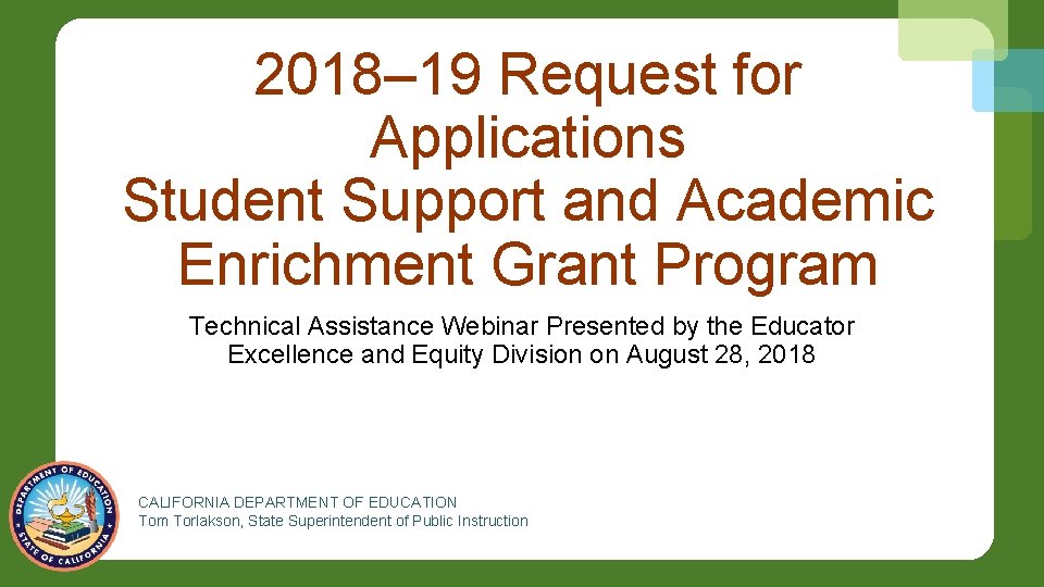 2018– 19 Request for Applications Student Support and Academic Enrichment Grant Program Technical Assistance