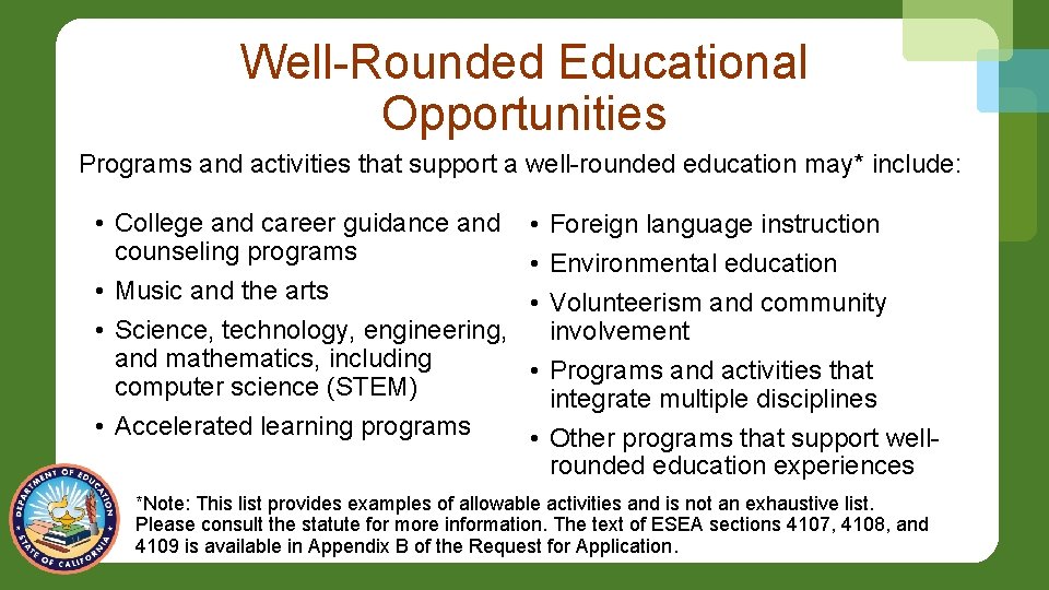 Well-Rounded Educational Opportunities Programs and activities that support a well-rounded education may* include: •