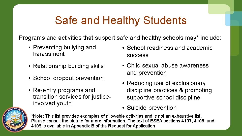 Safe and Healthy Students Programs and activities that support safe and healthy schools may*
