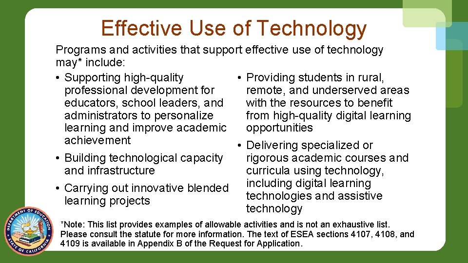 Effective Use of Technology Programs and activities that support effective use of technology may*