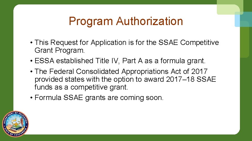 Program Authorization • This Request for Application is for the SSAE Competitive Grant Program.