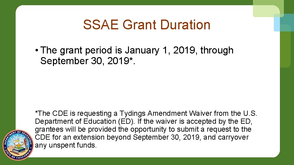 SSAE Grant Duration • The grant period is January 1, 2019, through September 30,