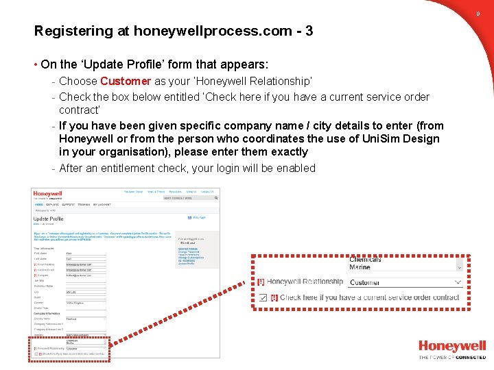 9 Registering at honeywellprocess. com - 3 • On the ‘Update Profile’ form that 9 Registering at honeywellprocess. com - 3 • On the ‘Update Profile’ form that