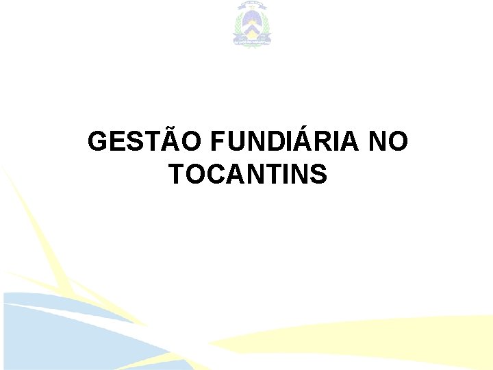 GESTÃO FUNDIÁRIA NO TOCANTINS 