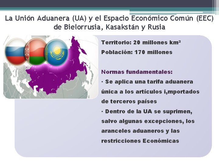 La Unión Aduanera (UA) y el Espacio Económico Común (EEC) de Bielorrusia, Kasakstán y