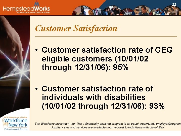 22 Customer Satisfaction • Customer satisfaction rate of CEG eligible customers (10/01/02 through 12/31/06):
