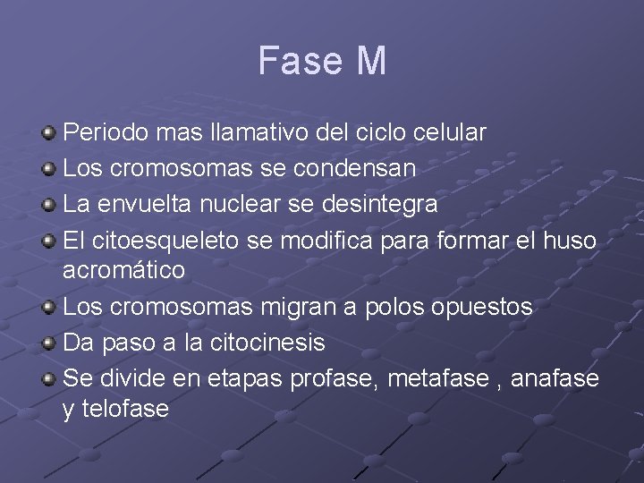 Fase M Periodo mas llamativo del ciclo celular Los cromosomas se condensan La envuelta Fase M Periodo mas llamativo del ciclo celular Los cromosomas se condensan La envuelta