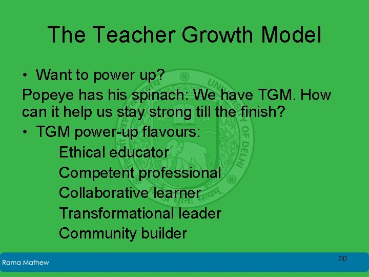 The Teacher Growth Model • Want to power up? Popeye has his spinach: We