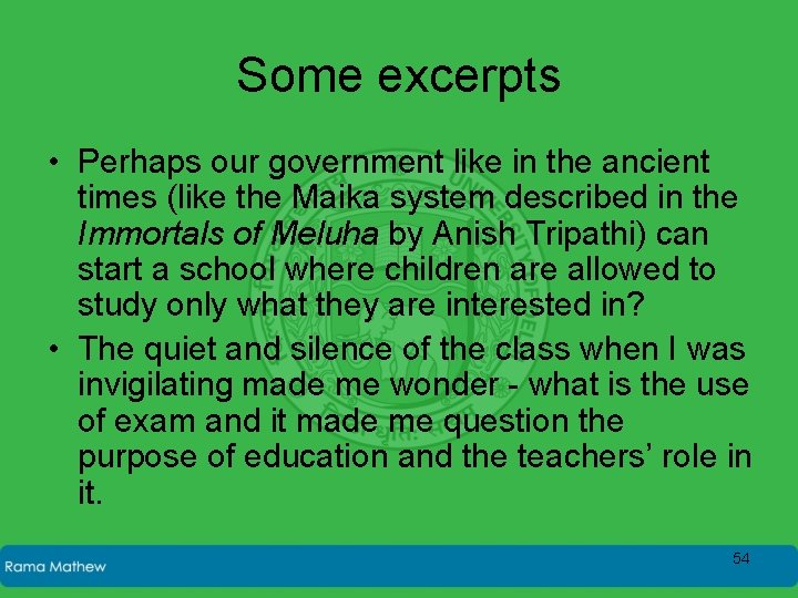 Some excerpts • Perhaps our government like in the ancient times (like the Maika